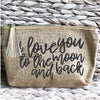 'I Love You To The Moon & Back' Jute Everything Bag